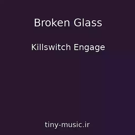 کاور آهنگ Broken Glass از Killswitch Engage
