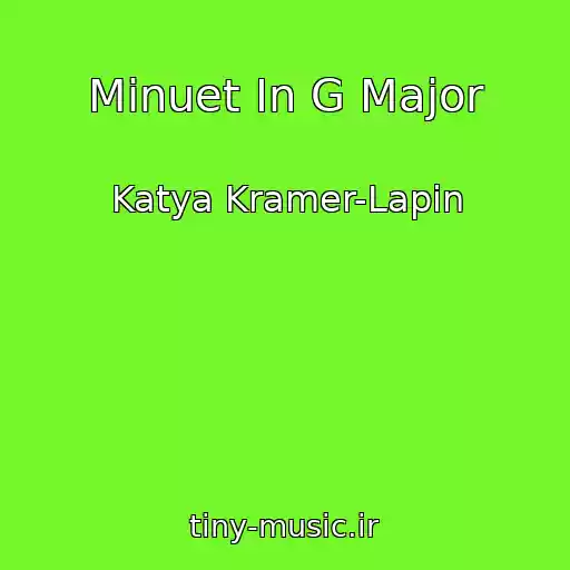 کاور آهنگ Minuet In G Major از Katya Kramer-Lapin