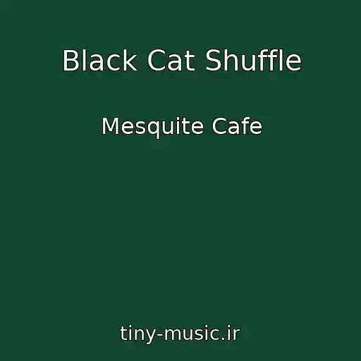 کاور آهنگ Black Cat Shuffle از Mesquite Cafe