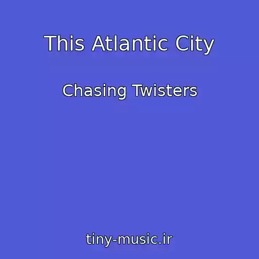 کاور آهنگ This Atlantic City از Chasing Twisters