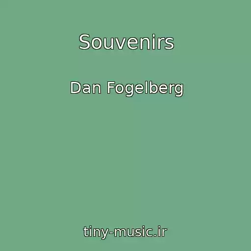 کاور آهنگ Souvenirs از Dan Fogelberg