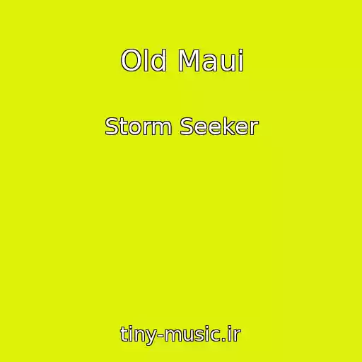 کاور آهنگ Old Maui از Storm Seeker