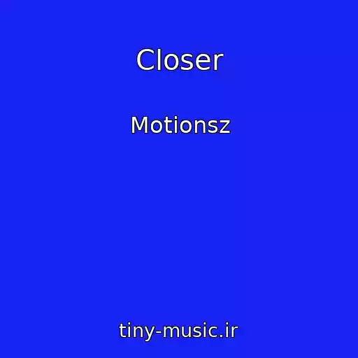 کاور آهنگ Closer از Motionsz