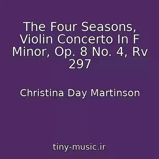 کاور آهنگ The Four Seasons, Violin Concerto In F Minor, Op. 8 No. 4, Rv 297 از Christina Day Martinson