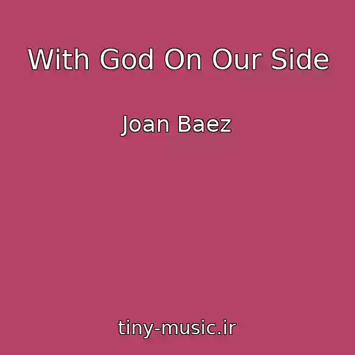 کاور آهنگ With God On Our Side از Joan Baez