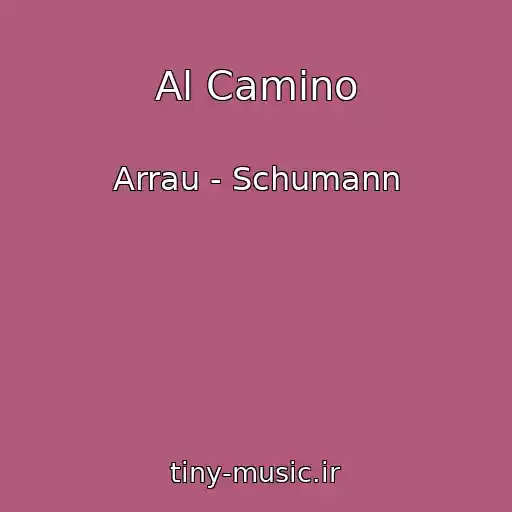 کاور آهنگ Al Camino از Arrau - Schumann