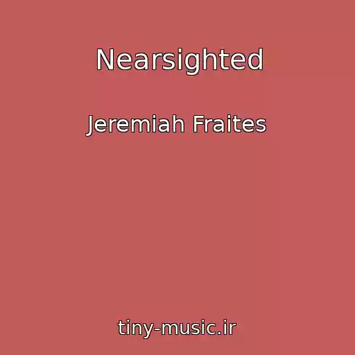 کاور آهنگ Nearsighted از Jeremiah Fraites