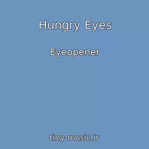 کاور آهنگ Hungry Eyes از Eyeopener