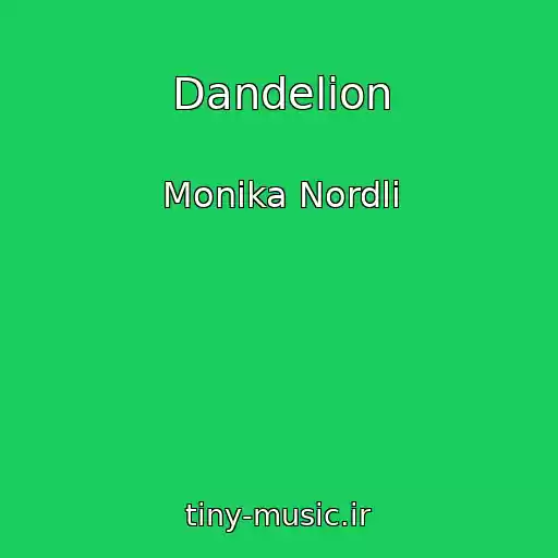 کاور آهنگ Dandelion از Monika Nordli