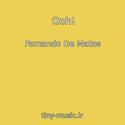 کاور آهنگ Ooh! از Fernando De Matos
