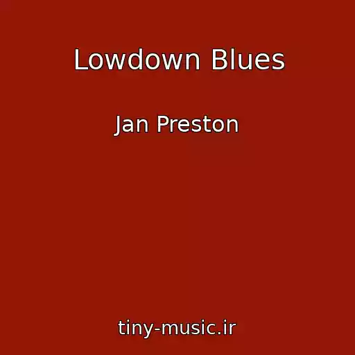 کاور آهنگ Lowdown Blues از Jan Preston