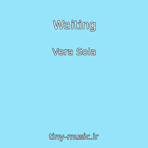 کاور آهنگ Waiting از Vera Sola