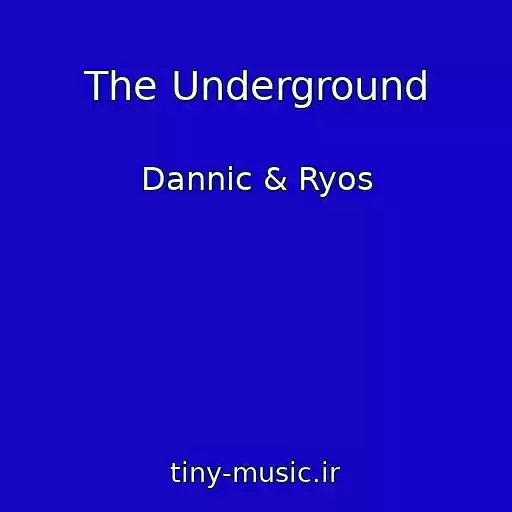 کاور آهنگ The Underground از Dannic & Ryos