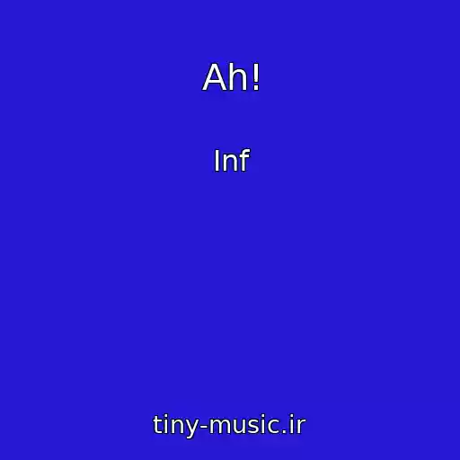کاور آهنگ Ah! از Inf