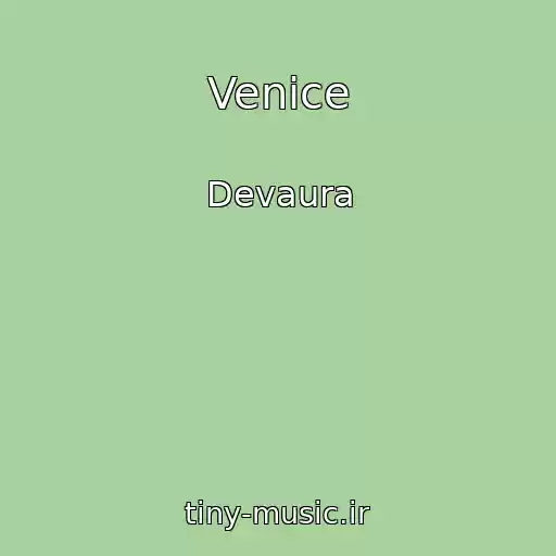 کاور آهنگ Venice از Devaura