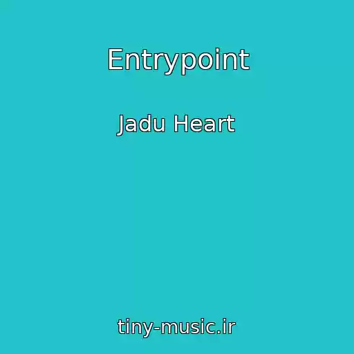 کاور آهنگ Entrypoint از Jadu Heart