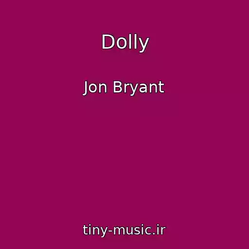 کاور آهنگ Dolly از Jon Bryant