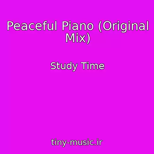 کاور آهنگ Peaceful Piano (Original Mix) از Study Time