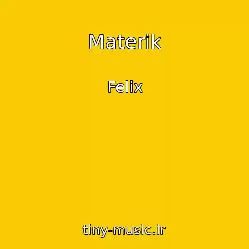 کاور آهنگ Materik از Felix