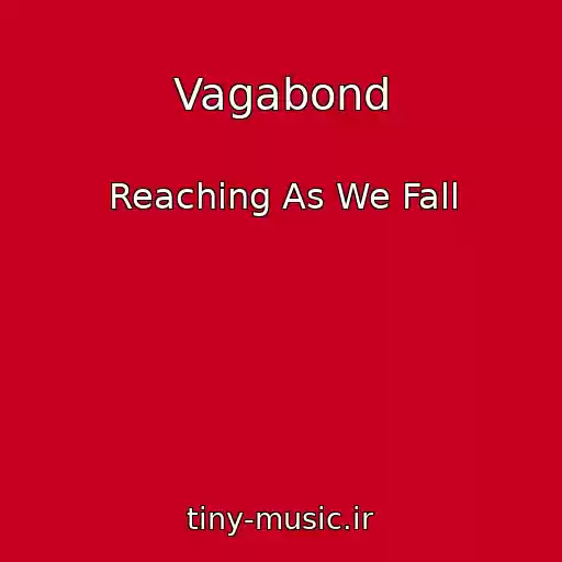 کاور آهنگ Vagabond از Reaching As We Fall