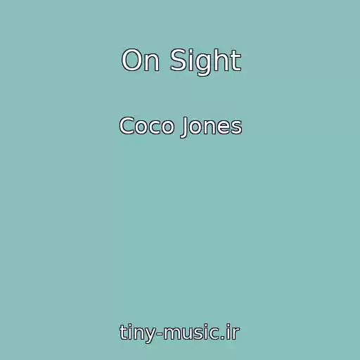 کاور آهنگ On Sight از Coco Jones