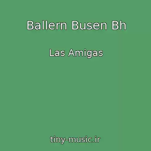 کاور آهنگ Ballern Busen Bh از Las Amigas