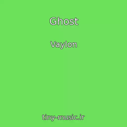 کاور آهنگ Ghost از Vaylon