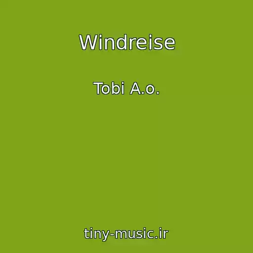 کاور آهنگ Windreise از Tobi A.o․