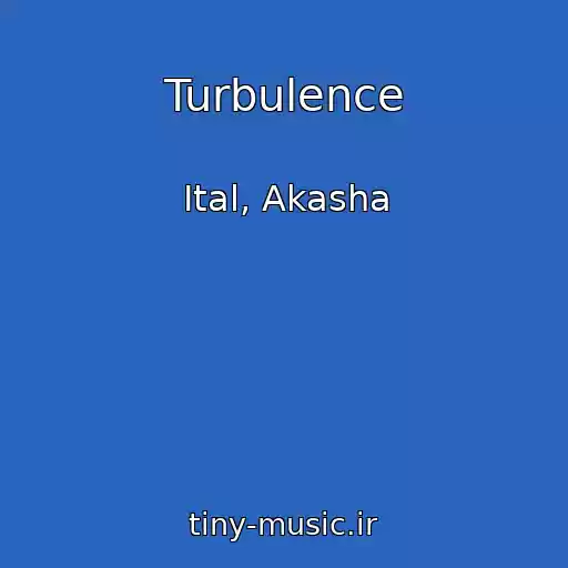 کاور آهنگ Turbulence از Ital, Akasha