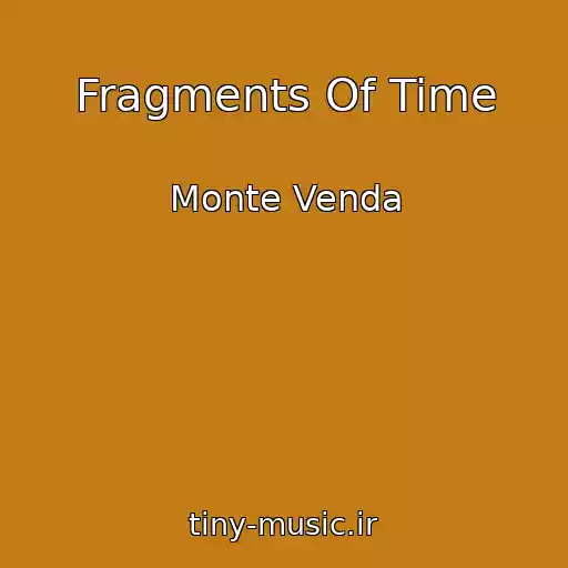 کاور آهنگ Fragments Of Time از Monte Venda