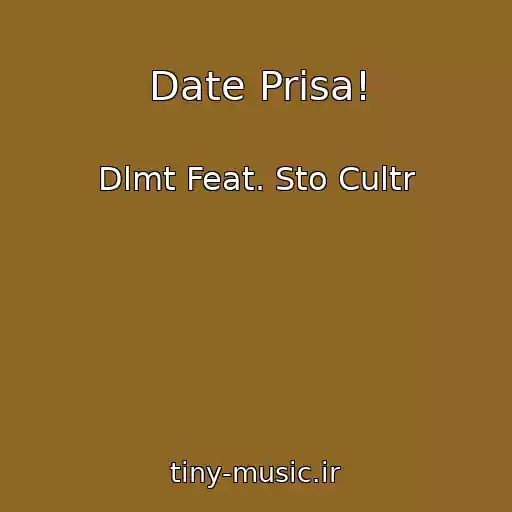 کاور آهنگ Date Prisa! از Dlmt Feat. Sto Cultr