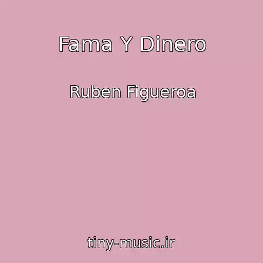 کاور آهنگ Fama Y Dinero از Ruben Figueroa