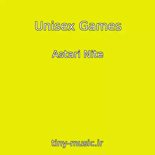 کاور آهنگ Unisex Games از Astari Nite