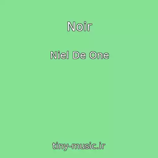 کاور آهنگ Noir از Niel De One