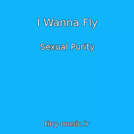 کاور آهنگ I Wanna Fly از Sexual Purity