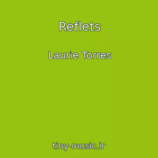 کاور آهنگ Reflets از Laurie Torres