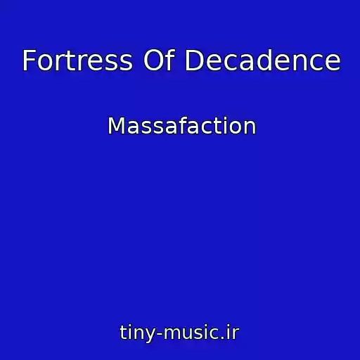 کاور آهنگ Fortress Of Decadence از Massafaction