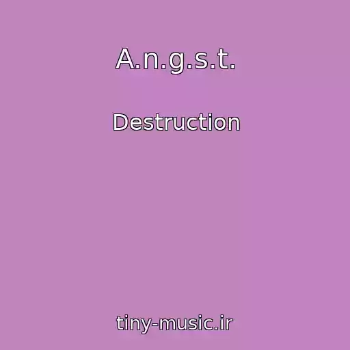 کاور آهنگ A.n.g.s.t. از Destruction