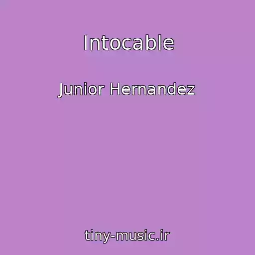 کاور آهنگ Intocable از Junior Hernandez
