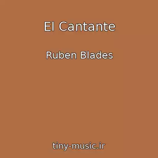 کاور آهنگ El Cantante از Ruben Blades