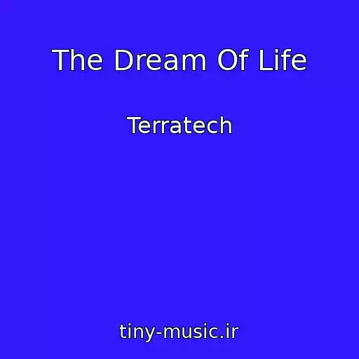 کاور آهنگ The Dream Of Life از Terratech