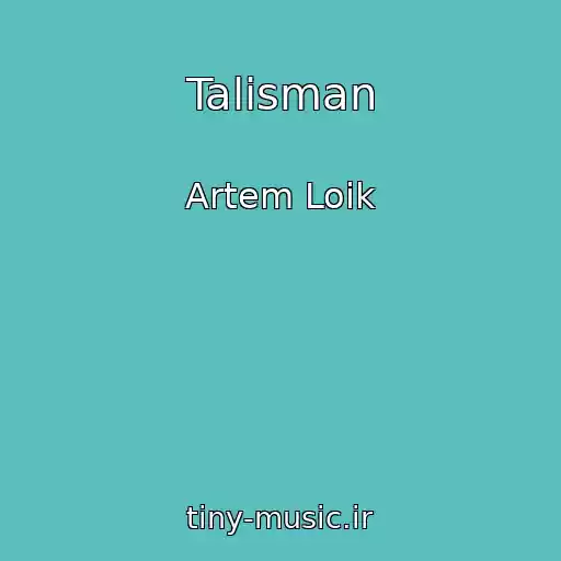 کاور آهنگ Talіsman از Artem Loіk