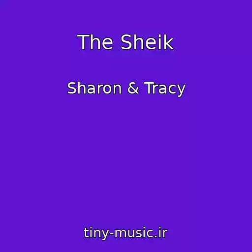کاور آهنگ The Sheik از Sharon & Tracy