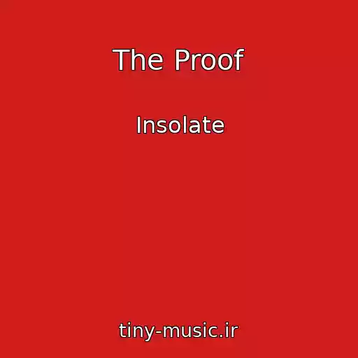 کاور آهنگ The Proof از Insolate
