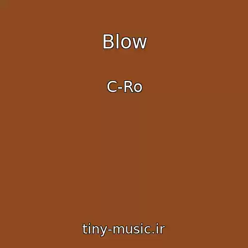 کاور آهنگ Blow از C-Ro