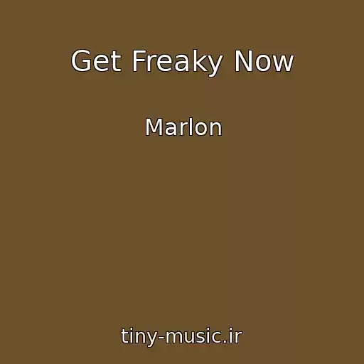 کاور آهنگ Get Freaky Now از Marlon