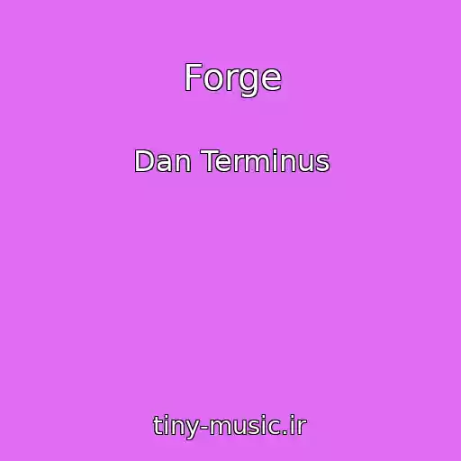 کاور آهنگ Forge از Dan Terminus