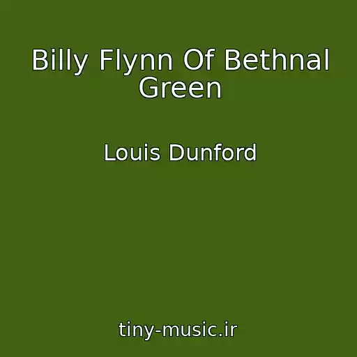 کاور آهنگ Billy Flynn Of Bethnal Green از Louis Dunford
