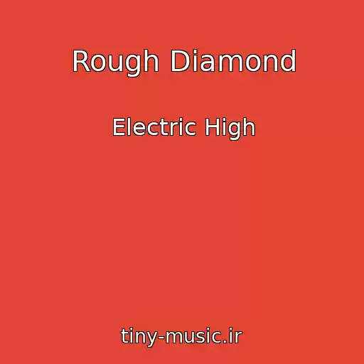 کاور آهنگ Rough Diamond از Electric High