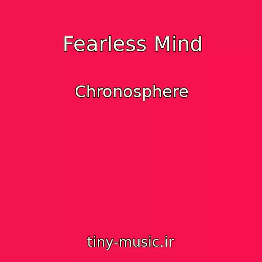 کاور آهنگ Fearless Mind از Chronosphere